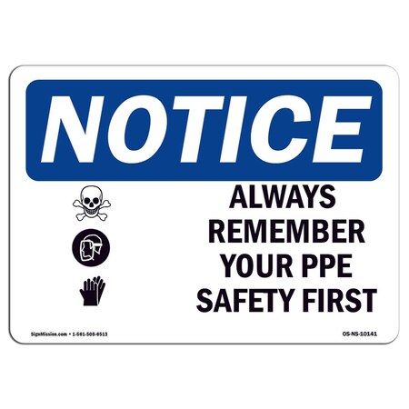 Signmission OSHA Sign, Always Remember Your PPE First With Symbol, 24in X 18in Aluminum, 24" W, 18" H, Landscape OS-NS-A-1824-L-10141